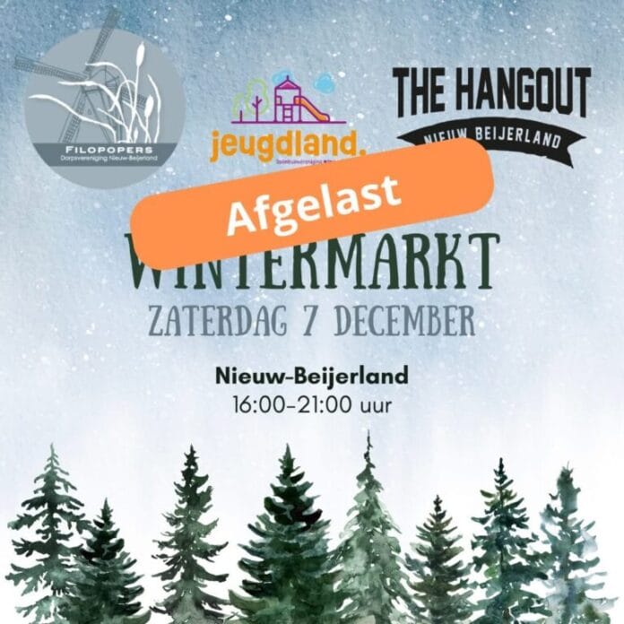 Vanwege het slechte weer is de Wintermarkt in Nieuw-Beijerland op zaterdag 7 december afgelast